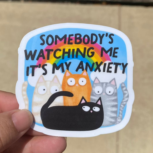 Somebody's Watching Me, It's My Anxiety 3" Fun Sticker