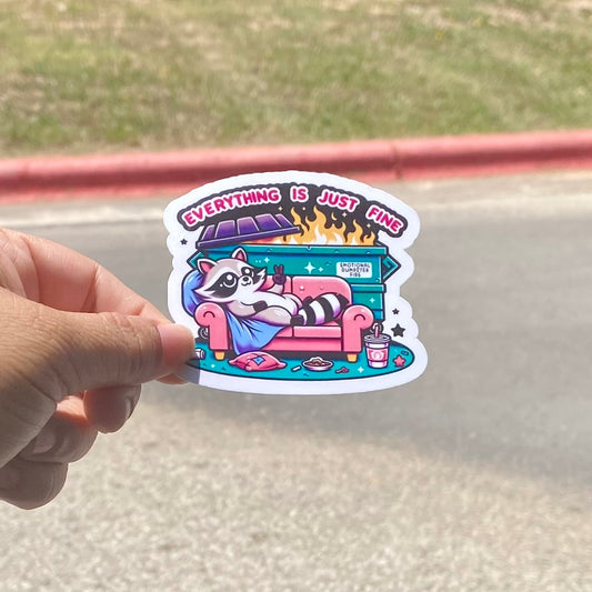 Everything is Just Fine Couch Raccoon 3" Sticker