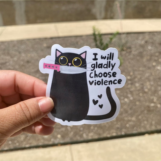 I Will Gladly Choose Violence Cat 3" Fun Sticker