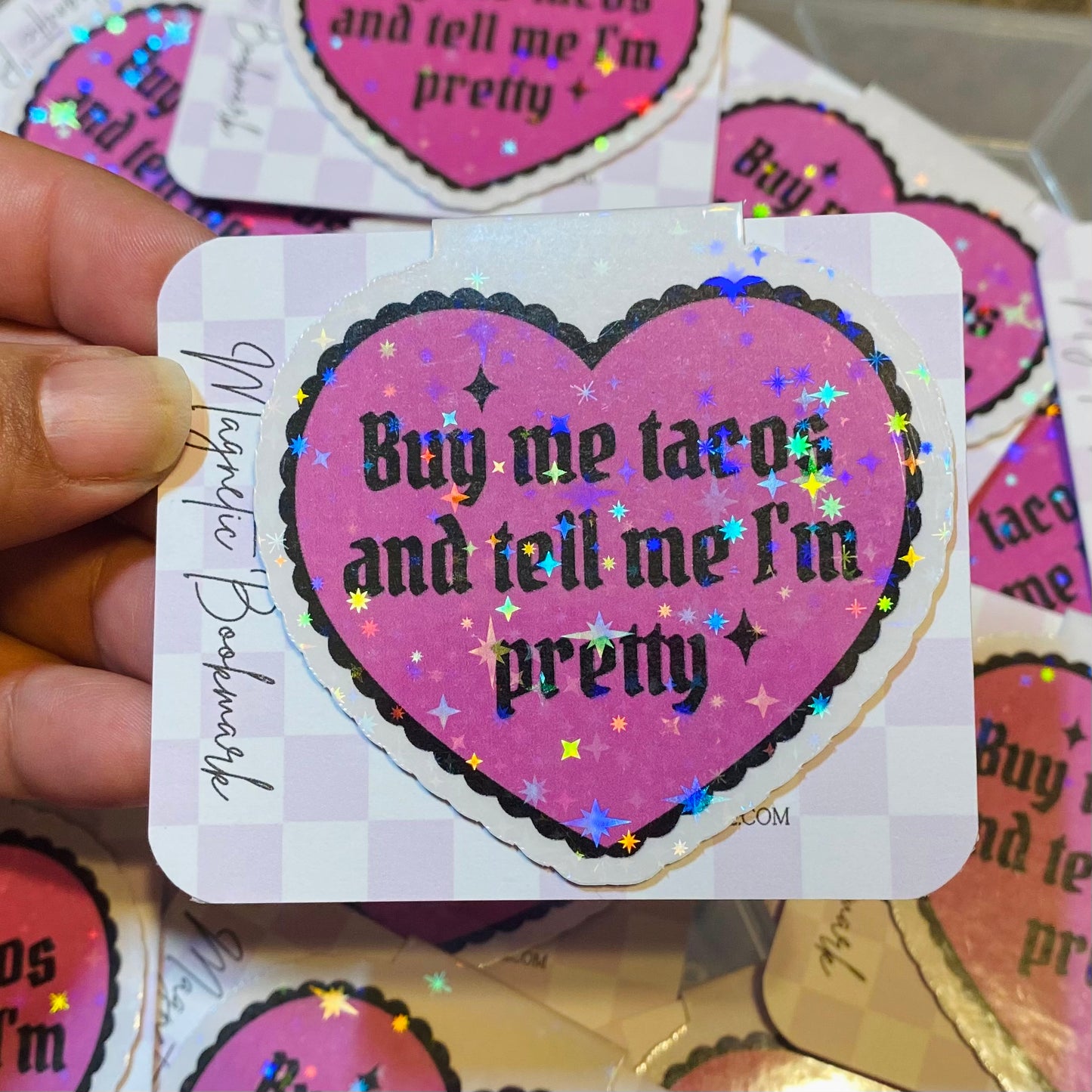Buy me tacos and tell me I'm pretty Holographic Magnetic Bookmark