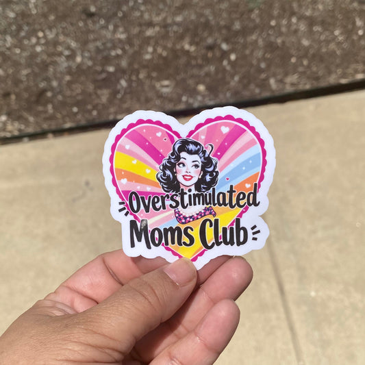 Overstimulated Moms Club 3" Sticker
