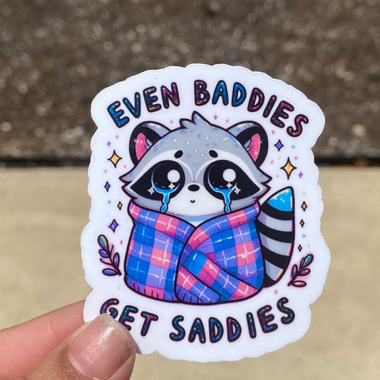 Even Baddies Get Saddies Raccoon 3" Sticker