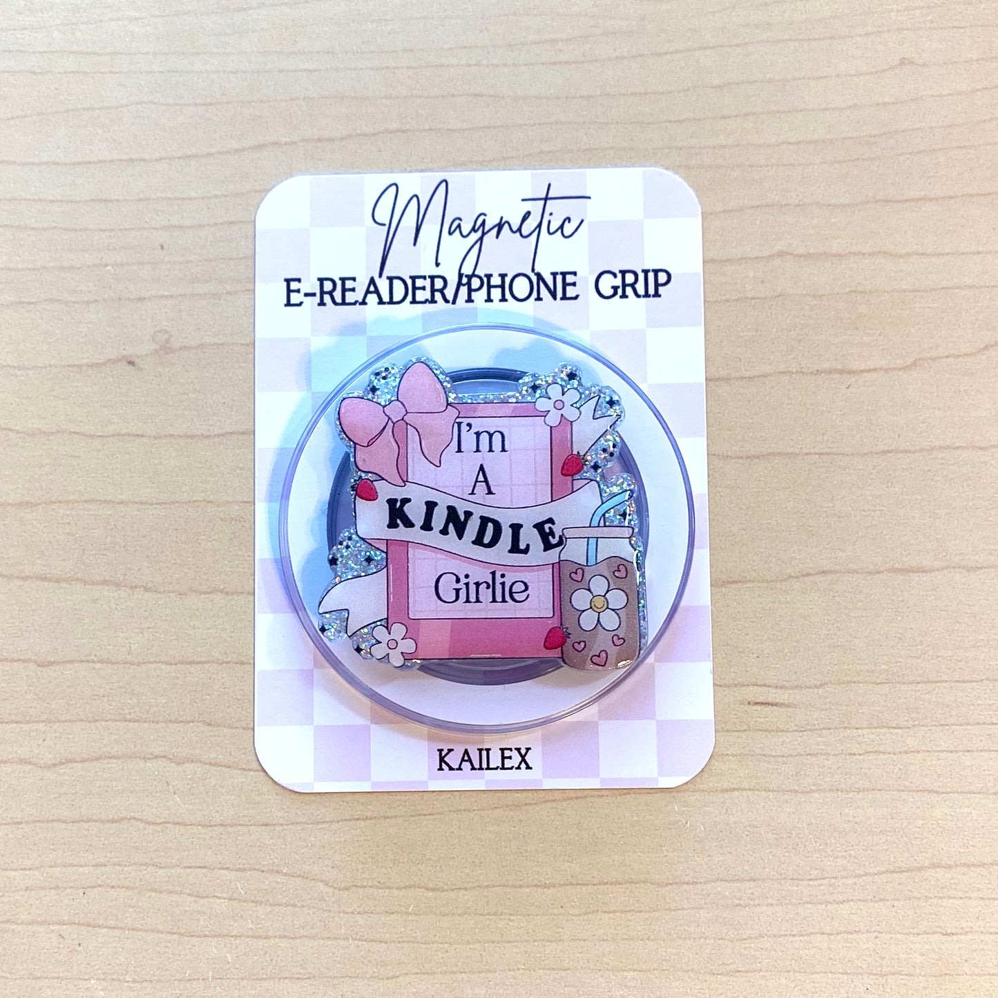 I'm A Kindle Girlie E-Reader, Phone Grip for all Devices - Magnetic or Adhesive