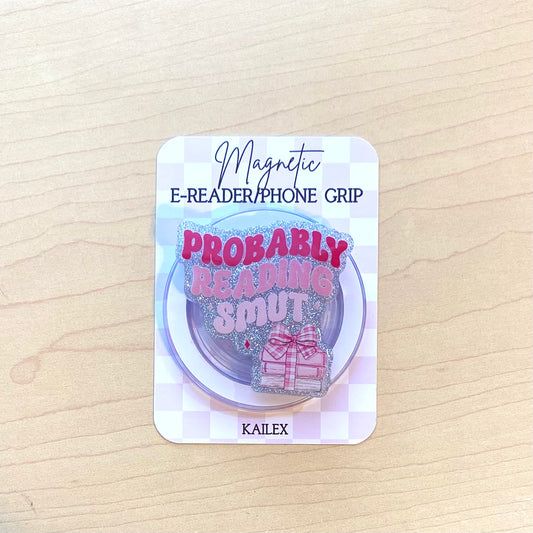 Probably Reading SMUT E-Reader, Phone Grip for all Devices - Magnetic or Adhesive