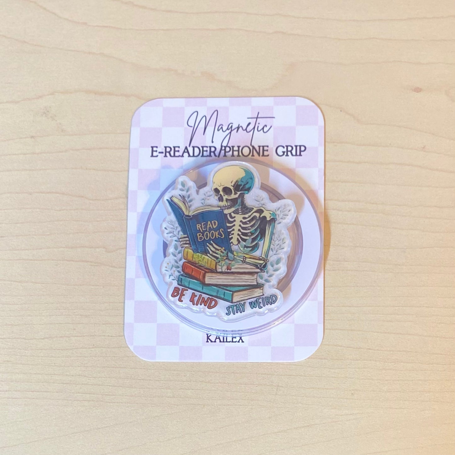 Be Kind Stay Weird Adhesive/Magnetic E-Reader/Phone Grip