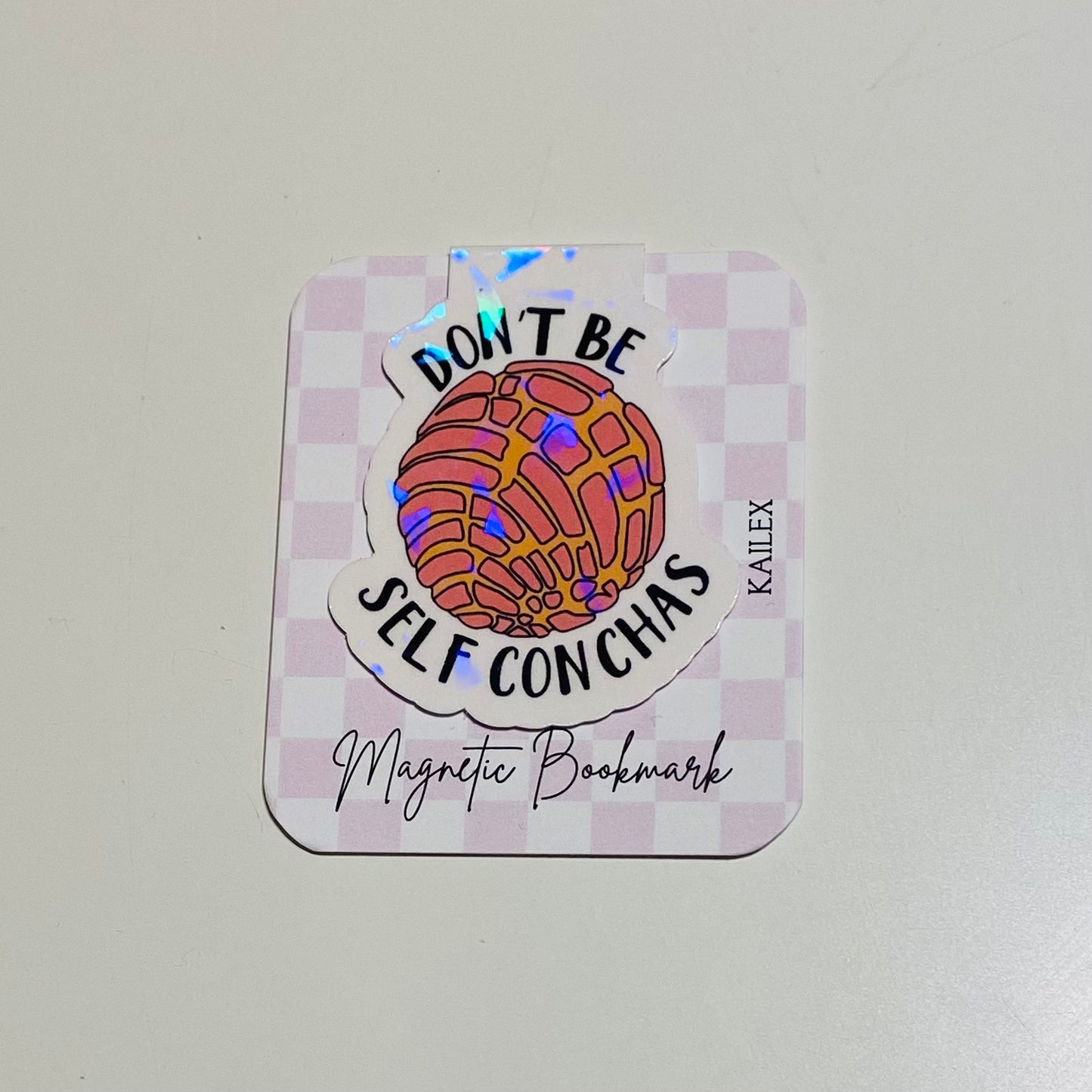 Don't Be Self Conchas Holographic Magnetic Bookmark