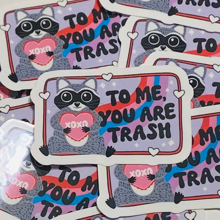 To me you are trash Sticker