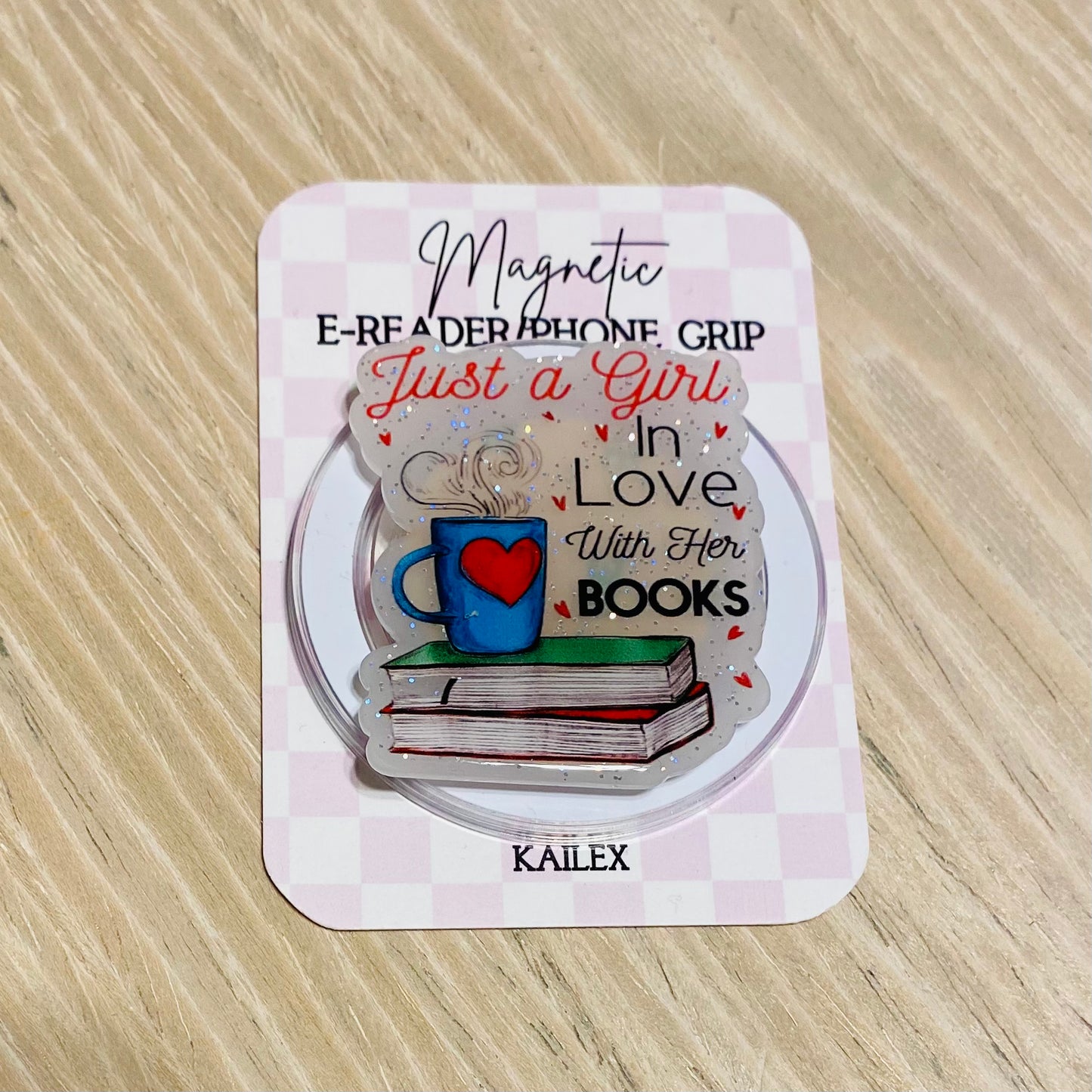 Just a girl in love with her books E-Reader, Phone Grip for all Devices - Magnetic