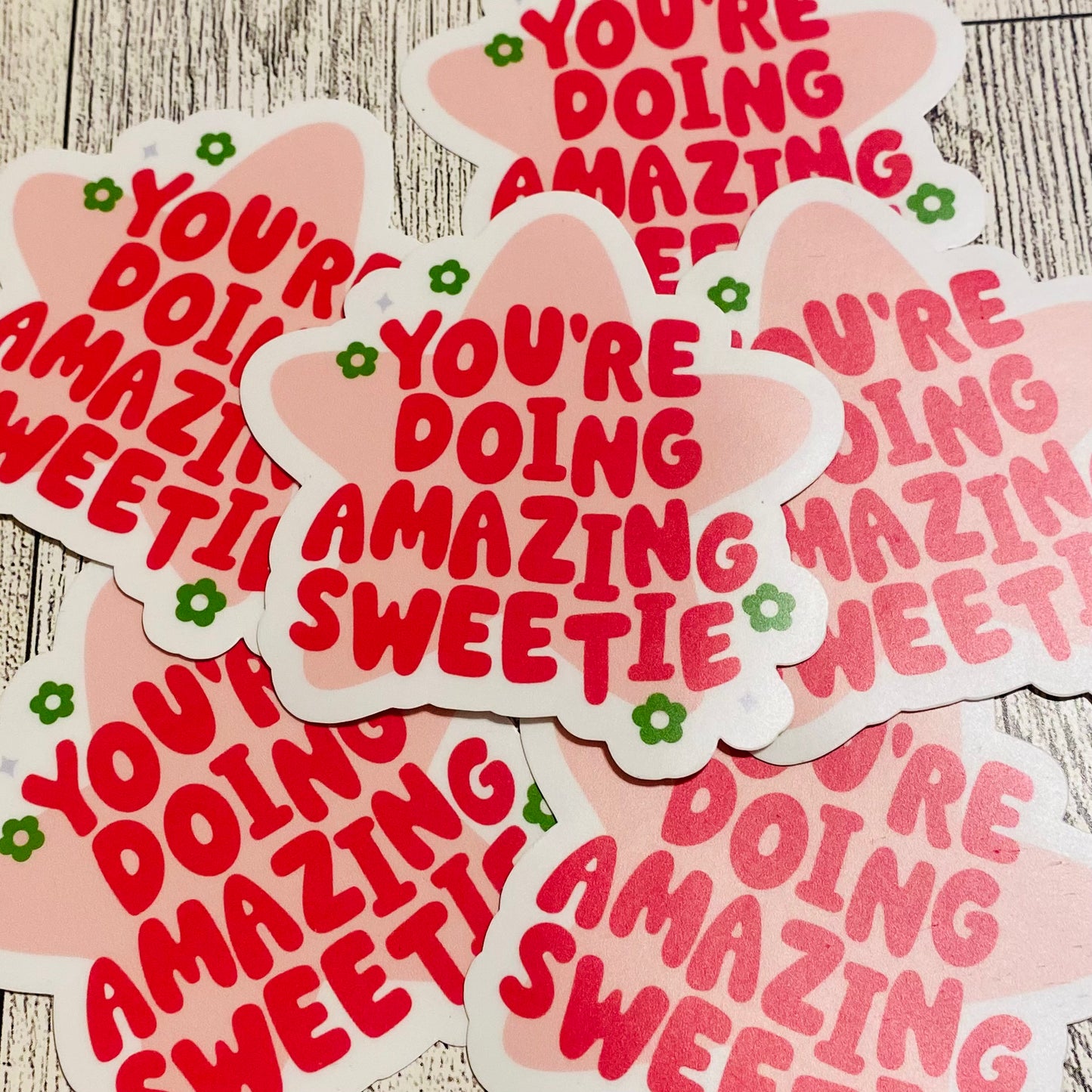 You're Doing Amazing Sweetie Sticker