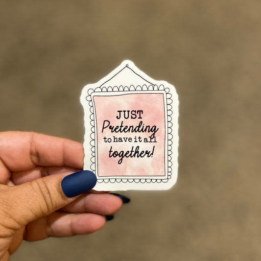 Just Pretending 3" Sticker