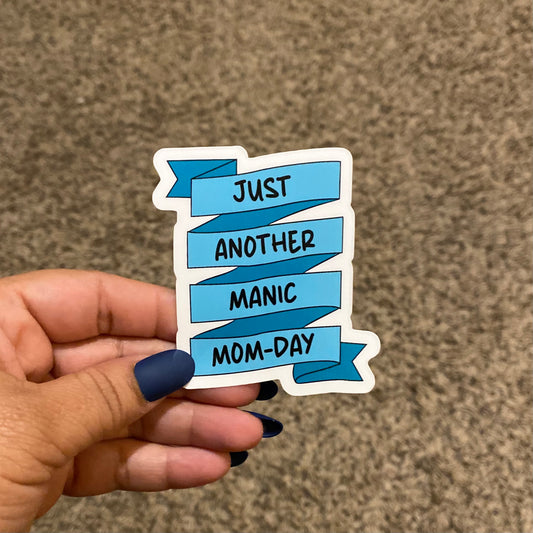 Manic Mom-Day 3" Sticker