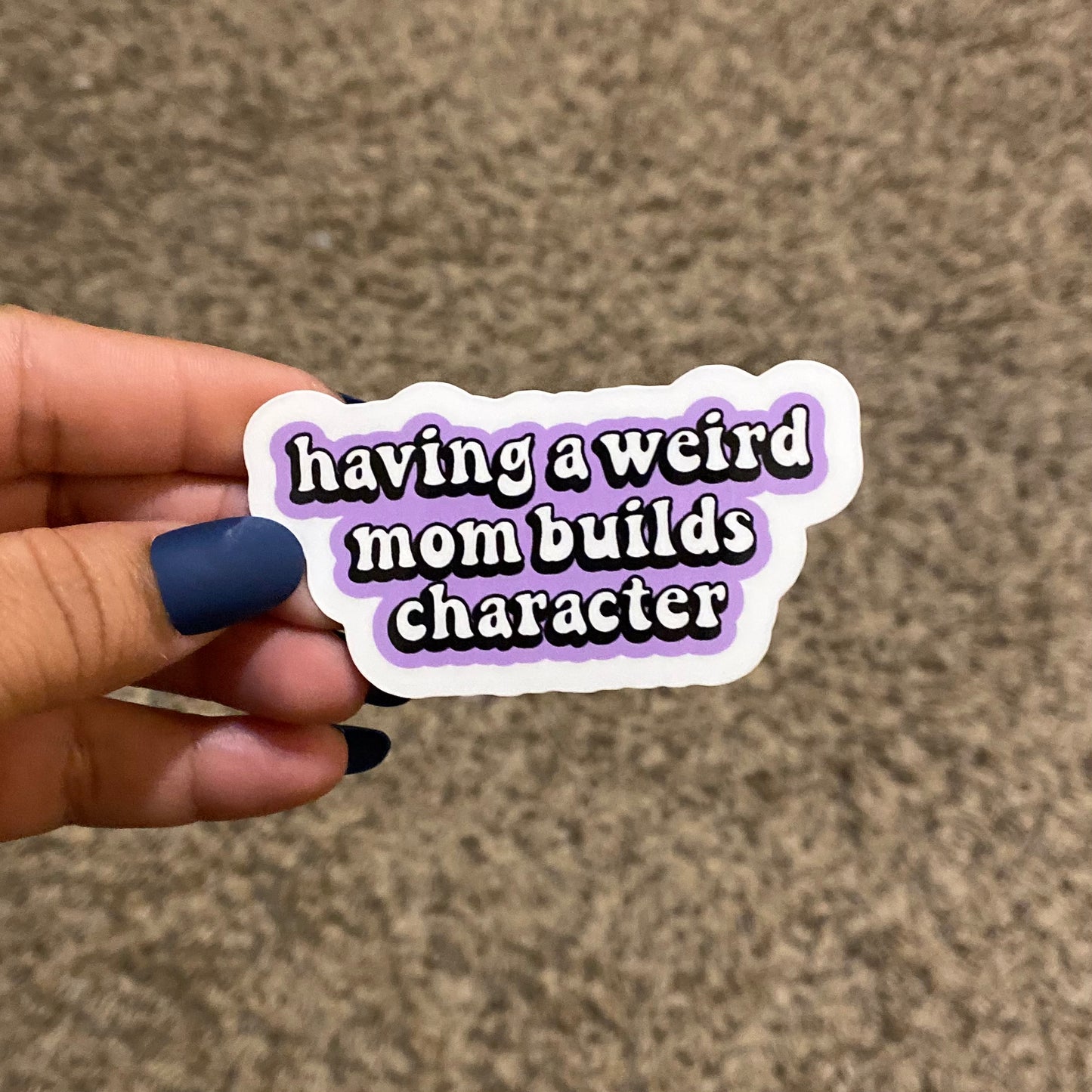 Weird Mom 3" Sticker