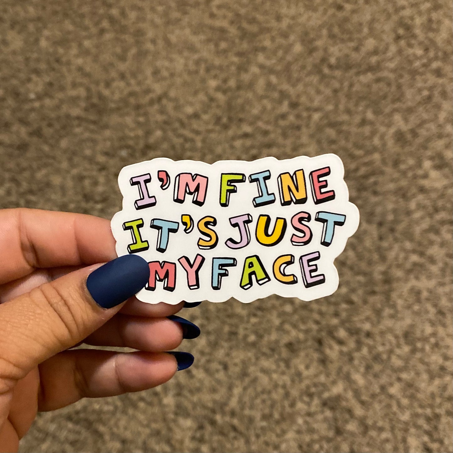 I'm Fine 3" Sticker