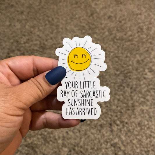 Ray Of Sarcastic Sunshine 3" Sticker