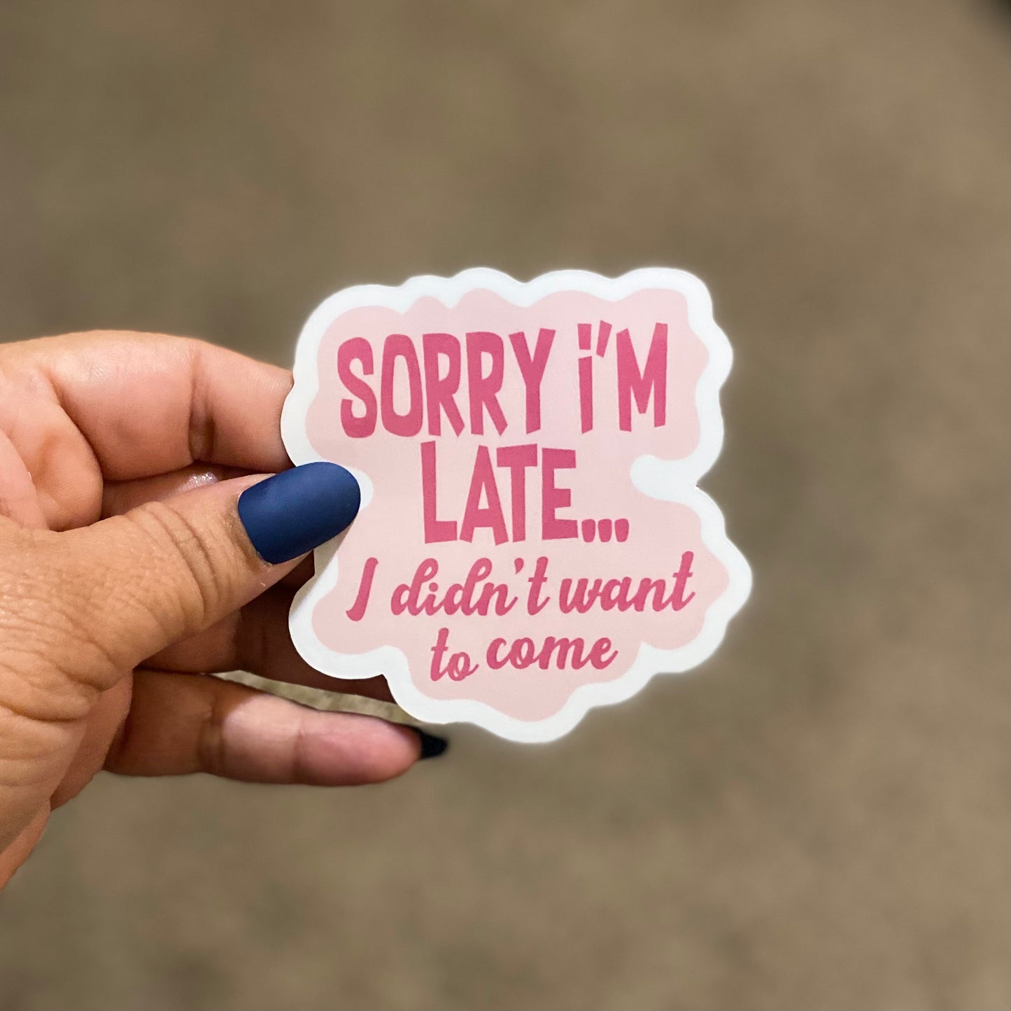 Sorry I'm Late Pink 3" Sticker