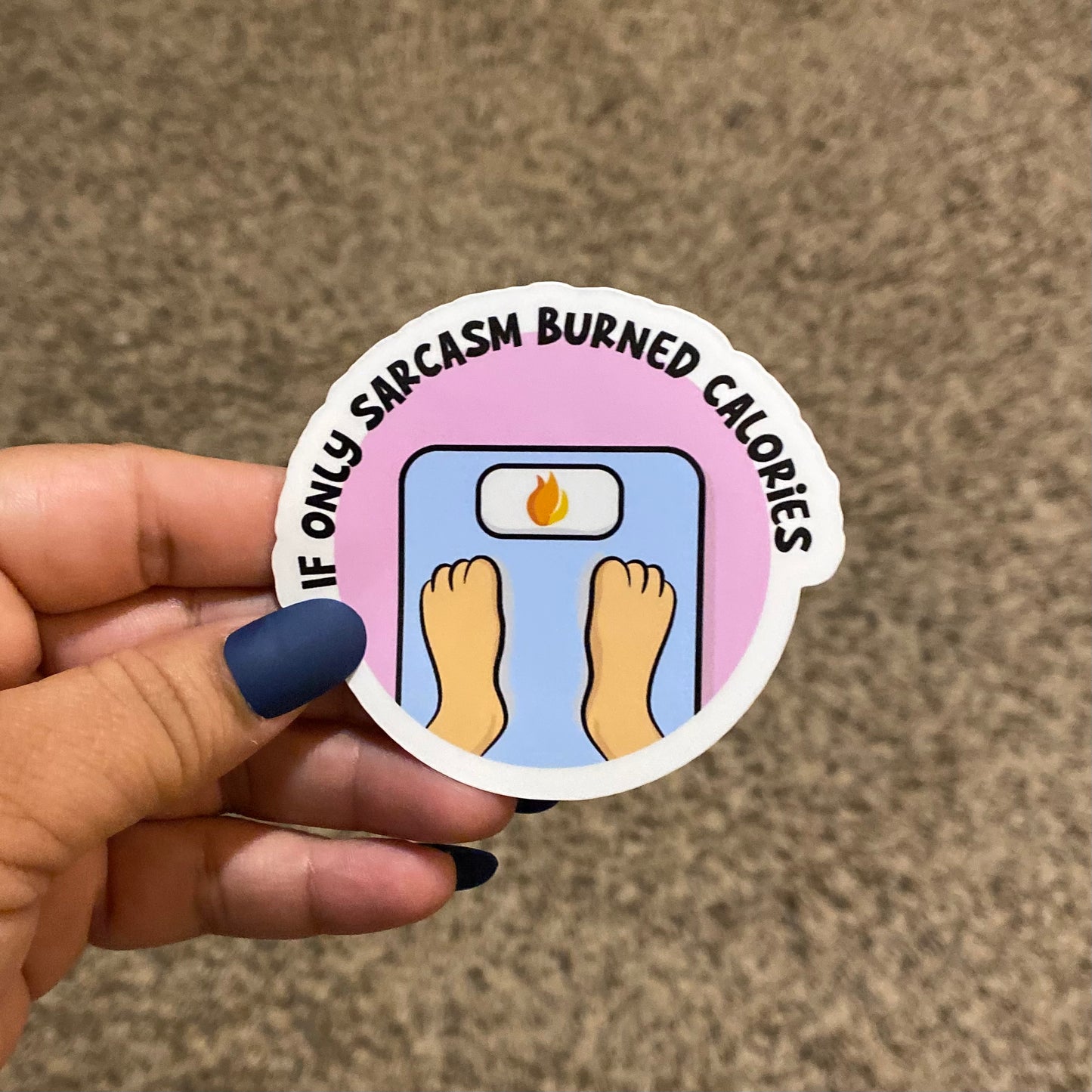 Sarcasm Burned Calories 3" Sticker