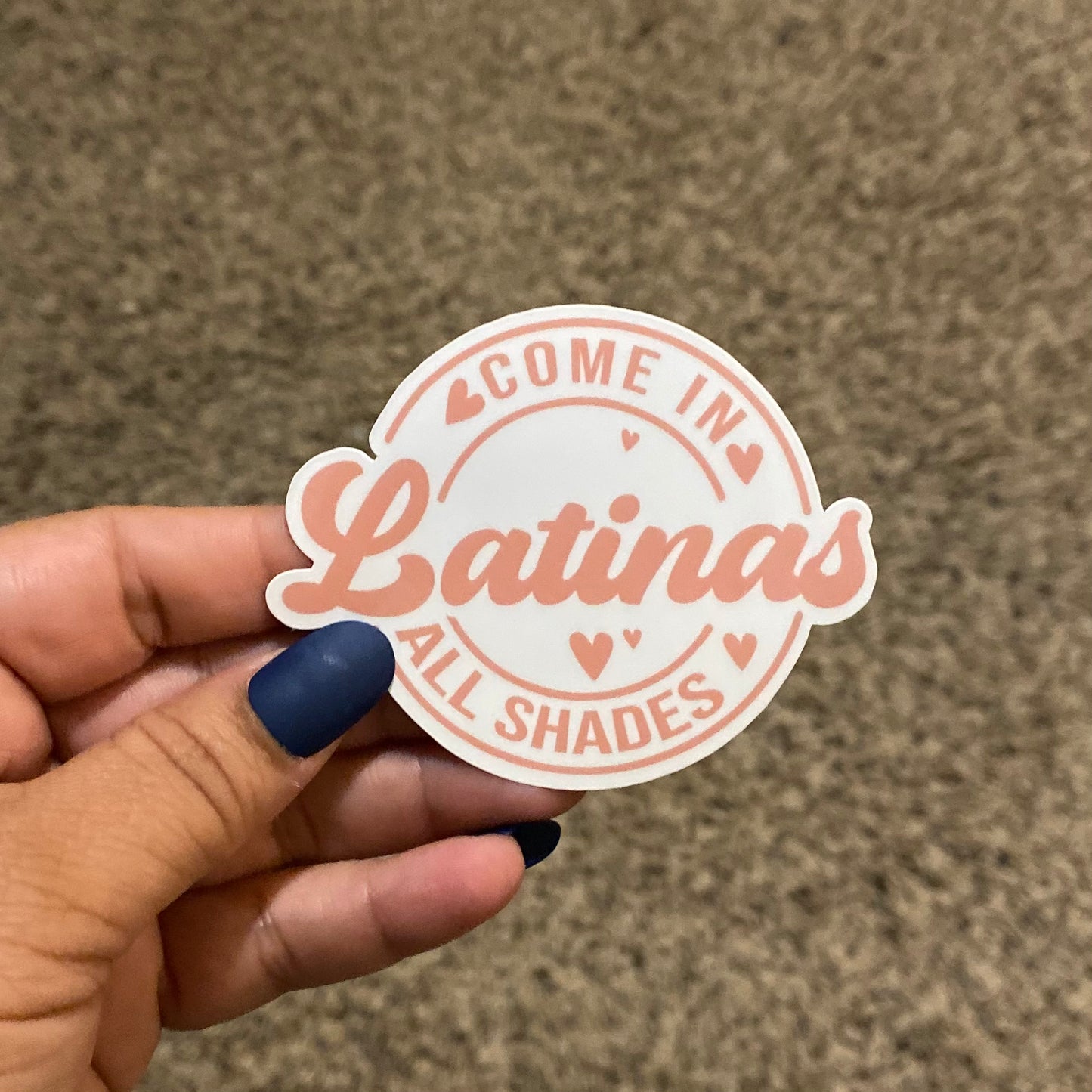 Latinas Come In All Shades Spanish 3" Sticker