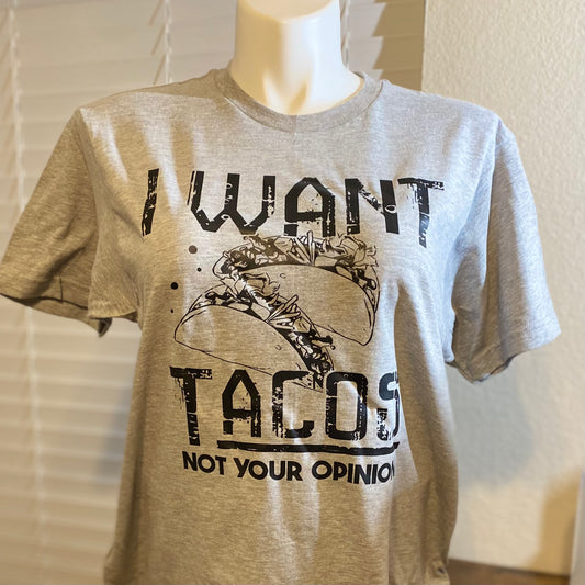 I Want Tacos Tee