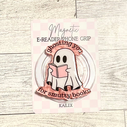 Ghosting you for Smutty Books Ghost reading pink book- E-Reader, Phone, Kindle Grip for all Devices Magnetic Grip
