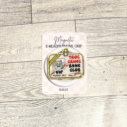 True Crime Book Club, VIP Members Only name badge with kitty holding ax- E-Reader, Phone, Kindle Grip for all Devices Magnetic Grip