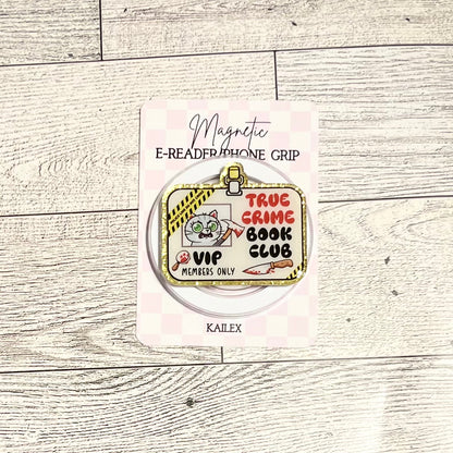 True Crime Book Club, VIP Members Only name badge with kitty holding ax- E-Reader, Phone, Kindle Grip for all Devices Magnetic Grip