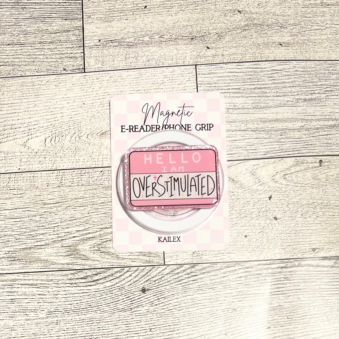 Hello, I am Overstimulated pink name tag - E-Reader, Phone, Kindle Grip for all Devices Magnetic Grip