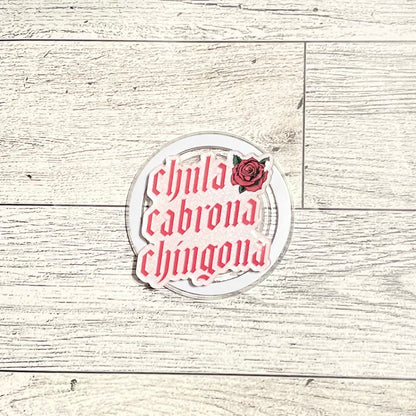 Chula, Cabrona, Chingona with Rose - E-Reader, Phone, Kindle Grip for all Devices Magnetic Grip