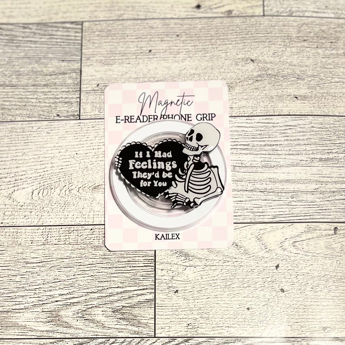 If I had feelings, They'd be for you Skeleton holding black heart - E-Reader, Phone, Kindle Grip for all Devices Magnetic Grip