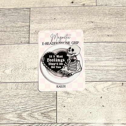 If I had feelings, They'd be for you Skeleton holding black heart - E-Reader, Phone, Kindle Grip for all Devices Magnetic Grip