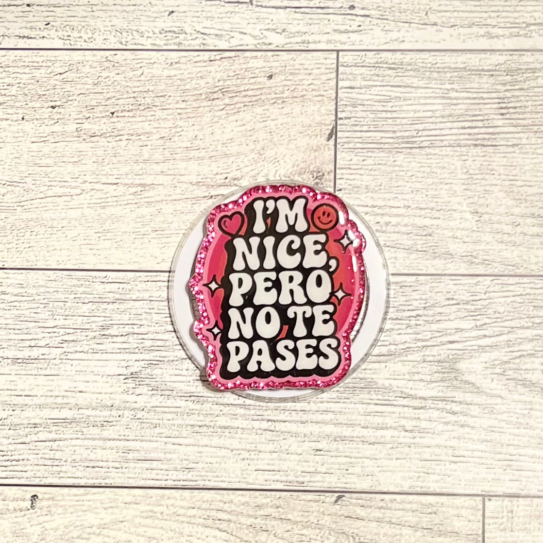I'm Nice Pero No Te Pases- E-Reader, Phone, Kindle Grip for all Devices Magnetic Grip