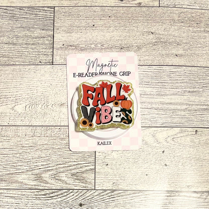 Fall Vibes - E-Reader, Phone, Kindle Grip for all Devices Magnetic Grip