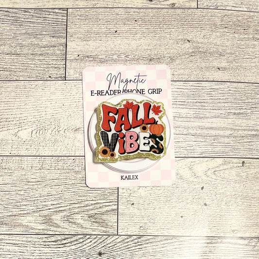 Fall Vibes - E-Reader, Phone, Kindle Grip for all Devices Magnetic Grip