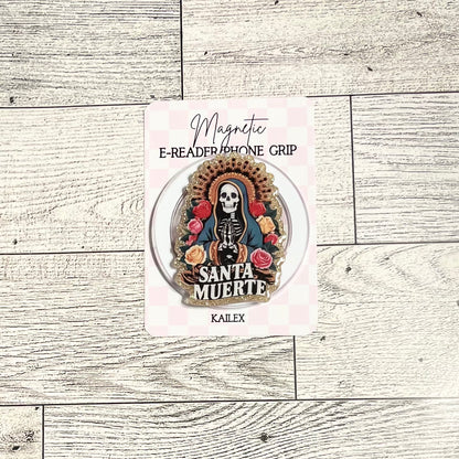 Santa Muerte - E-Reader, Phone, Kindle Grip for all Devices Magnetic Grip
