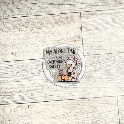 My Alone Time is for everyone's safety- E-Reader, Phone, Kindle Grip for all Devices Magnetic Grip
