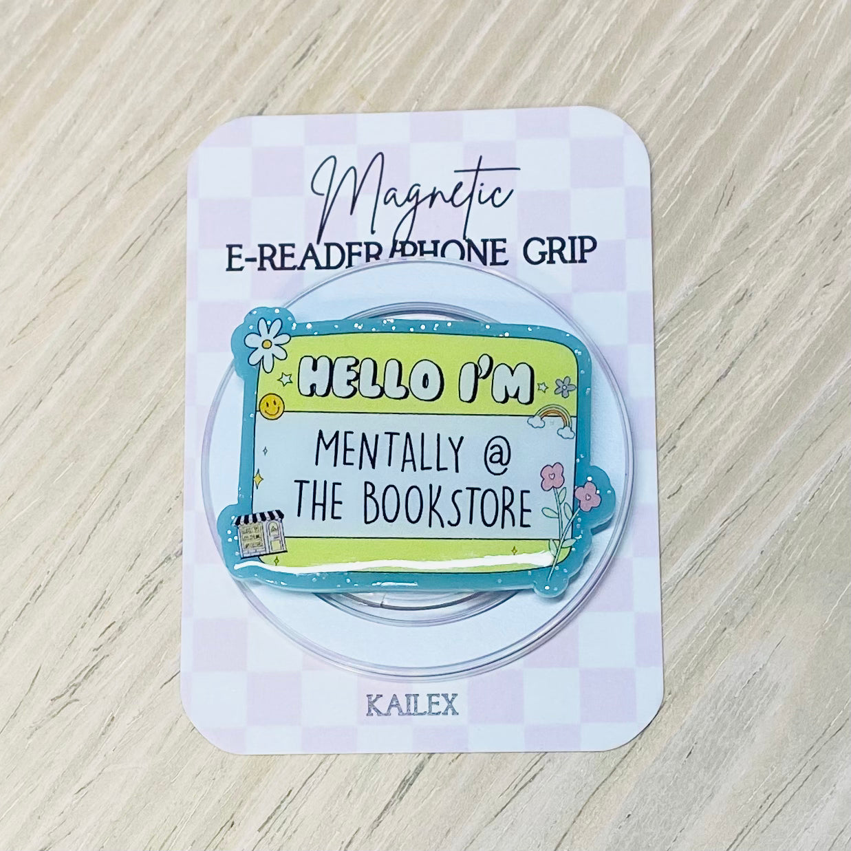 Hello, I'm Mentally @ the bookstore Adhesive/Magnetic E-Reader/Phone Grip