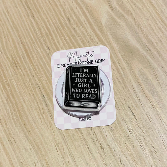 I'm Literally Just a Girl Who Loves to Read Magnetic Grip