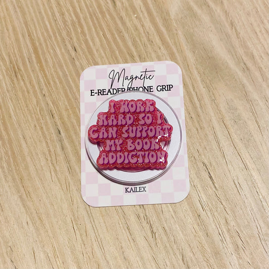 I Work Hard So I Can Support My Book Addiction Magnetic Grip
