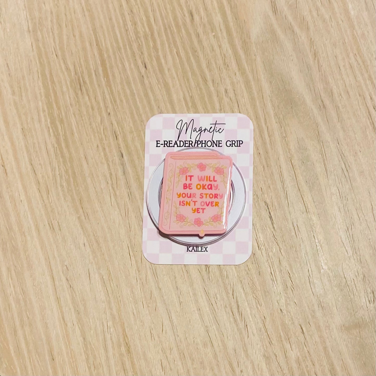 It Will Be Okay Your Story Isn't Over Yet Magnetic Grip