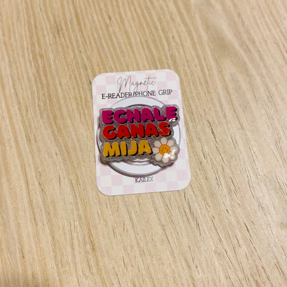 Echale Ganas Mija Magnetic Grip