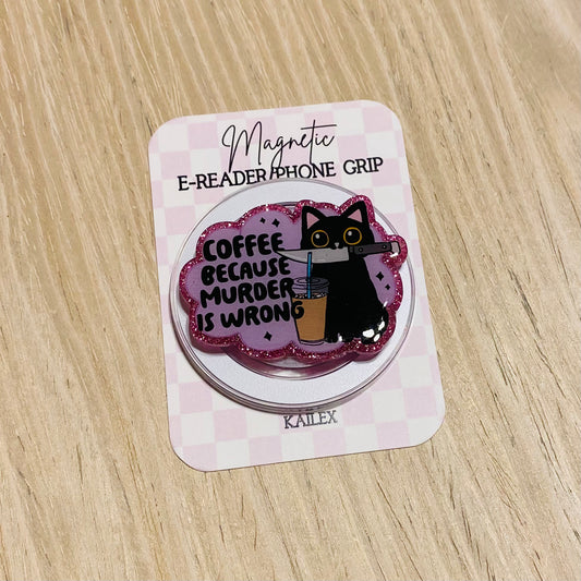 Coffee Because Murder is Wrong Magnetic Grip