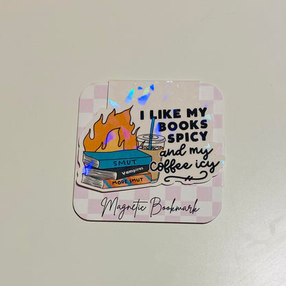 I Like my Books Spicy and Coffee Icey Holographic Magnetic Bookmark