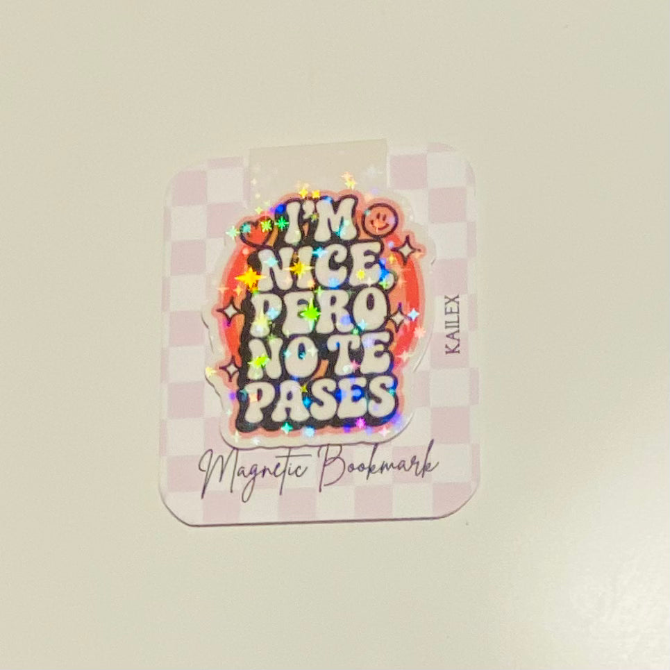 I'm Nice Pero No Te Pases Holographic Magnetic Bookmark