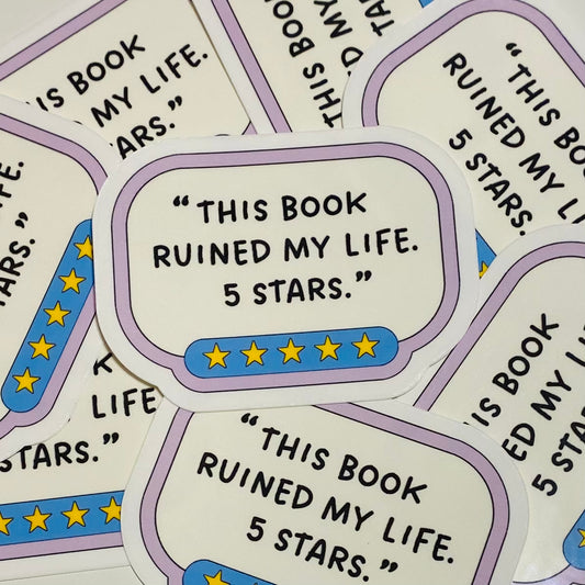 This book ruined my life. 5 Stars Sticker