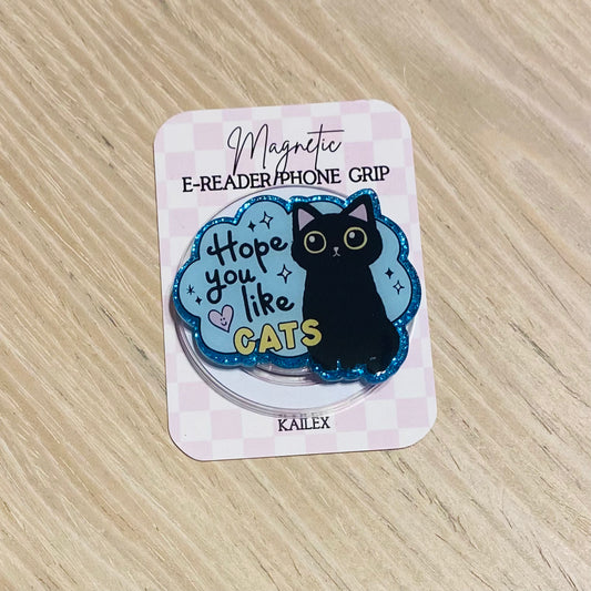Hope you like cats E-Reader, Phone Grip for all Devices - Magnetic