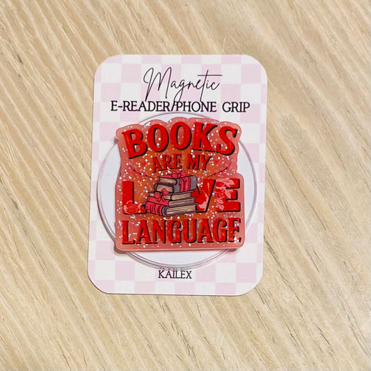 Books are my love language E-Reader, Phone Grip for all Devices - Magnetic