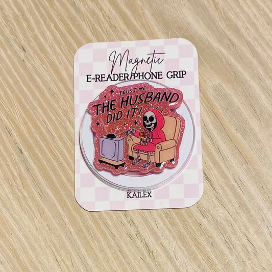 The husband did it E-Reader, Phone Grip for all Devices - Magnetic