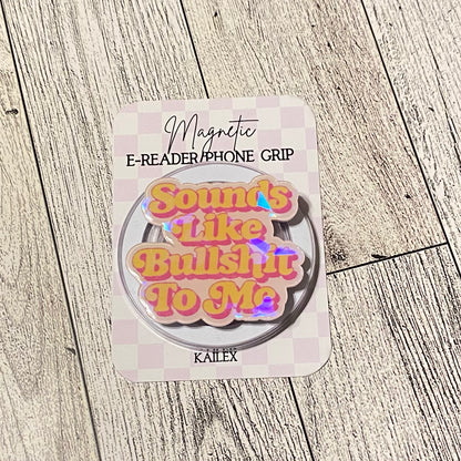 Sounds like bullshit to me Magnetic Grip - Holographic