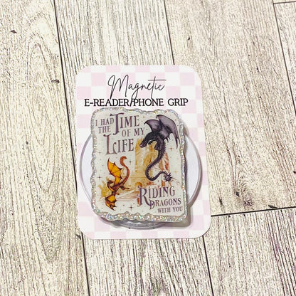 I had the time of my life riding dragons with you E-Reader, Phone Grip for all Devices Magnetic Grip