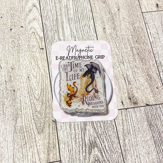 I had the time of my life riding dragons with you E-Reader, Phone Grip for all Devices Magnetic Grip