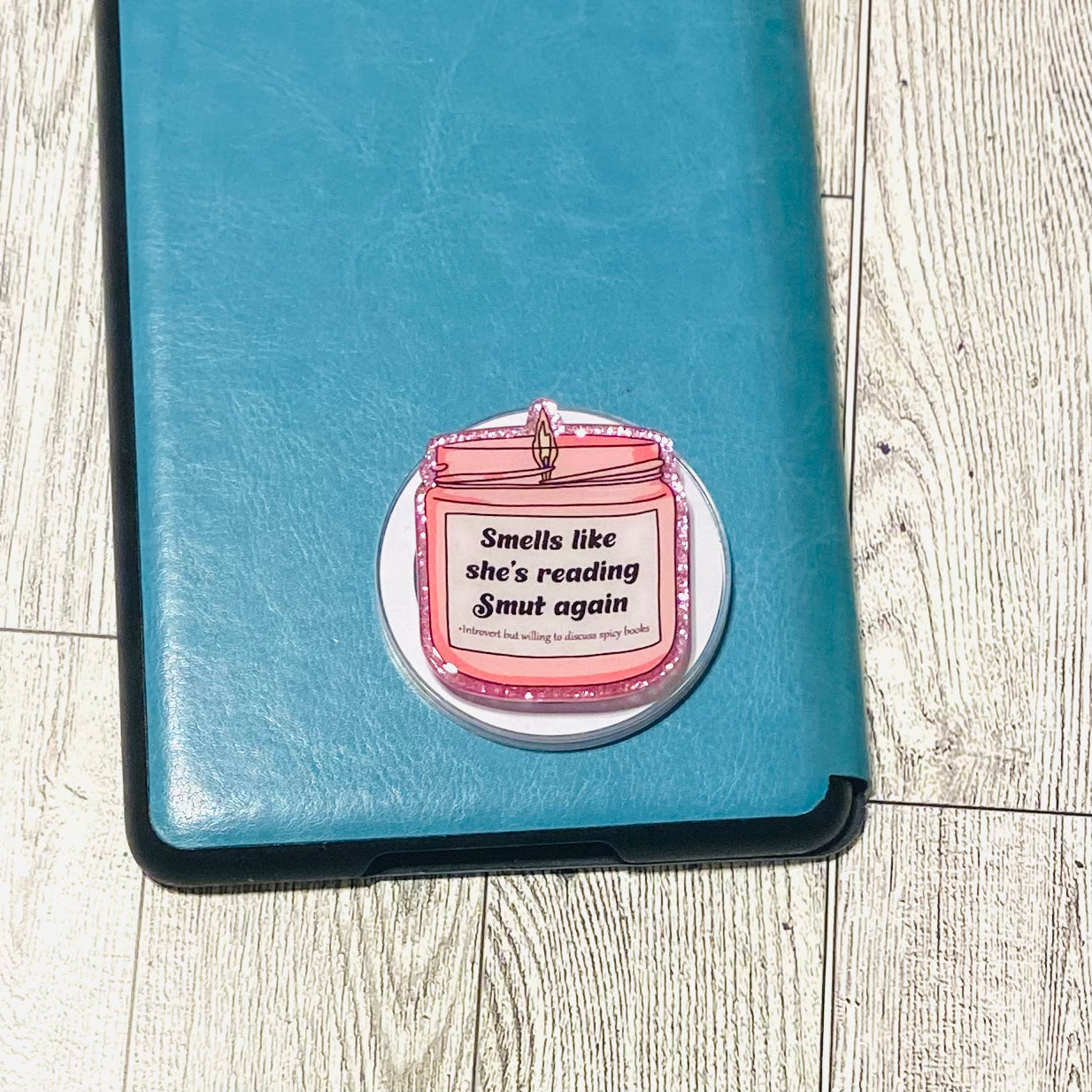 Smells like she's reading SMUT again E-Reader, Phone Grip for all Devices Magnetic Grip